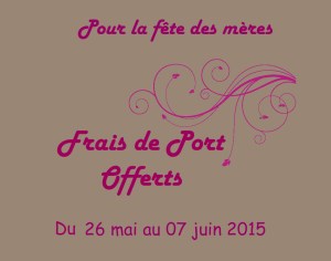 frais de ports offerts fetes dees mères
